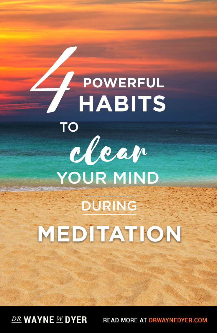 4-powerful-habits-to-clear-your-mind-during-meditation